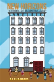 Buy New Horizons : The Chronicles Of Braidenhurst Academy