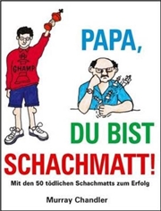 Buy Papa Du Bist Schachmatt!