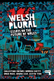Buy Welsh (Plural) : Essays On The Future Of Wales