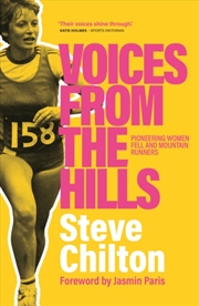 Buy Voices From The Hills : Pioneering Women Fell And Mountain Runners