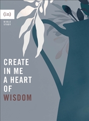 Buy Create In Me A Heart Of Wisdom
