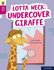Buy Oxford Reading Tree Word Sparks: Level 10: Lotta Neck: Undercover Giraffe