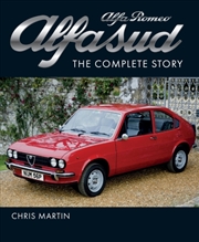 Buy Alfa Romeo Alfasud : The Complete Story - Shortlisted For The 2022 Rac Motoring Book Of The Year