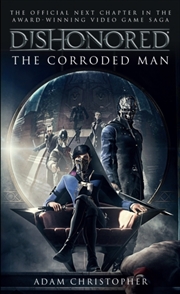 Buy Dishonored - The Corroded Man