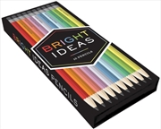 Buy Bright Ideas Pencils : A Pencil Set With 10 Shades Of Inspiration