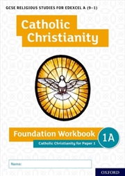Buy Gcse Religious Studies For Edexcel A (9-1): Catholic Christianity Foundation Workbook For Paper 1