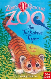 Buy Zoe's Rescue Zoo: The Talkative Tiger