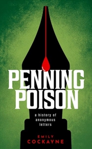 Buy Penning Poison : A History Of Anonymous Letters