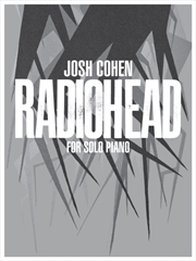 Buy Josh Cohen: Radiohead For Solo Piano : For Solo Piano