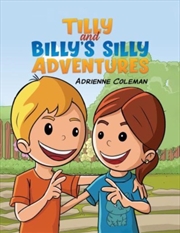 Buy Tilly And Billy's Silly Adventures