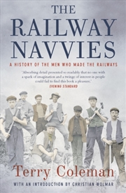 Buy The Railway Navvies : A History Of The Men Who Made The Railways