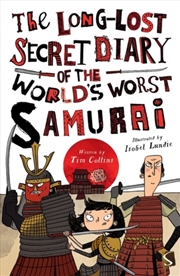 Buy The Long-Lost Secret Diary Of The World's Worst Samurai