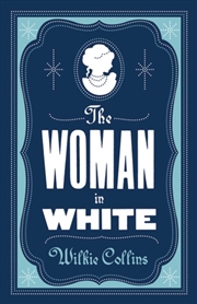 Buy The Woman In White : Annotated Edition (Alma Classics Evergreens)