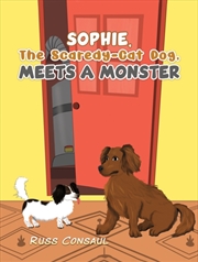 Buy Sophie, The Scaredy-Cat Dog, Meets A Monster
