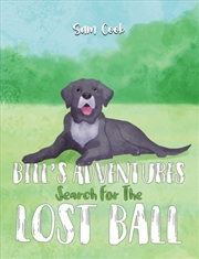 Buy Bill’S Adventures: Search For The Lost Ball
