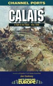 Buy Calais: 30 Brigade's Defiant Defence May 1940
