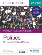 Buy Pearson Edexcel A-Level Politics Student Guide 1: Uk Government And Politics (New Edition)