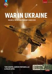 Buy War In Ukraine Volume 6 : The Air War February-March 2022
