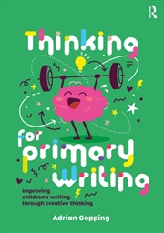 Buy Thinking For Primary Writing : Improving Children’S Writing Through Creative Thinking