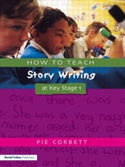 Buy How To Teach Story Writing At Key Stage 1