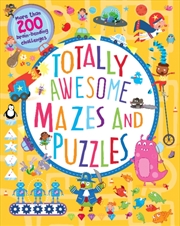 Buy Totally Awesome Mazes And Puzzles (Activity Book For Ages 6 - 9)