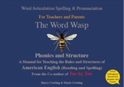 Buy The Word Wasp : A Reading And Spelling Manual For Parents And Teachers Working With Learners With Dy