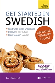 Buy Get Started In Swedish Absolute Beginner Course : (Book And Audio Support)