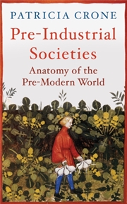 Buy Pre-Industrial Societies : Anatomy Of The Pre-Modern World