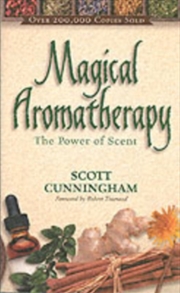 Buy Magical Aromatherapy : The Power Of Scent