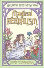 Buy Magical Herbalism : The Secret Craft Of The Wise