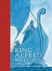 Buy King Alfred And The Ice Coffin