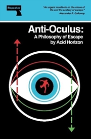 Buy Anti-Oculus : A Philosophy Of Escape