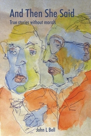 Buy And Then She Said : True Stories Without Morals