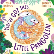 Buy You've Got This, Little Pangolin