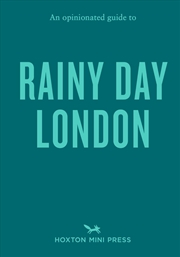 Buy An Opinionated Guide To Rainy Day London