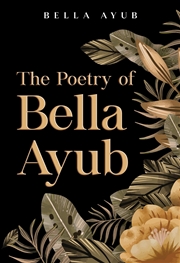 Buy The Poetry Of Bella Ayub