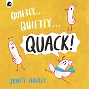 Buy Quietly . . . Quietly . . . QUACK!