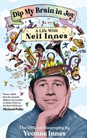 Buy Dip My Brain in Joy: A Life With Neil Innes