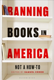 Buy Banning Books in America: Not a How-to