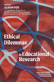 Buy Ethical Dilemmas in Education Research: BERA Case Studies for Researchers by Researchers