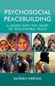 Buy Psychosocial Peacebuilding: A Guide into the Heart of Sustainable Peace