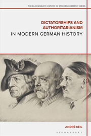 Buy Dictatorships and Authoritarianism in Modern German History