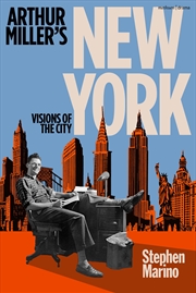 Buy Arthur Miller's New York: Visions of the City