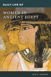 Buy Daily Life of Women in Ancient Egypt