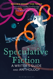 Buy Speculative Fiction: A Writer's Guide and Anthology