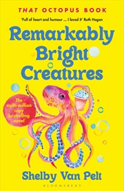 Buy Remarkably Bright Creatures: 'That Octopus Book', the major bestseller coming to Netflix soon