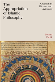 Buy The Appropriation of Islamic Philosophy: Creation in Ricoeur and Avicenna