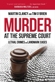 Buy Murder At The Supreme Court : Lethal Crimes And Landmark Cases