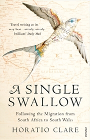 Buy A Single Swallow : Following An Epic Journey From South Africa To South Wales