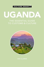 Buy Uganda - Culture Smart! : The Essential Guide To Customs & Culture